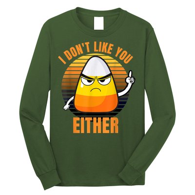 I Don't Like You Either Funny Candy Corn Halloween Long Sleeve Shirt