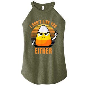 I Don't Like You Either Funny Candy Corn Halloween Women's Perfect Tri Rocker Tank