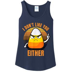 I Don't Like You Either Funny Candy Corn Halloween Ladies Essential Tank