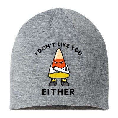 I Don't Like You Either Funny Halloween Candy Corn Sustainable Beanie