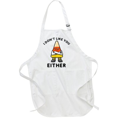 I Don't Like You Either Funny Halloween Candy Corn Full-Length Apron With Pockets