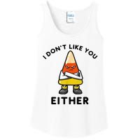 I Don't Like You Either Funny Halloween Candy Corn Ladies Essential Tank