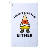 I Don't Like You Either Funny Halloween Candy Corn Platinum Collection Golf Towel