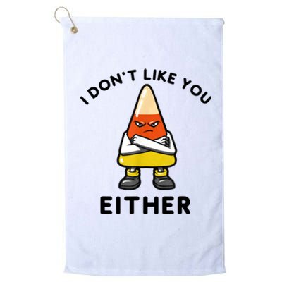 I Don't Like You Either Funny Halloween Candy Corn Platinum Collection Golf Towel