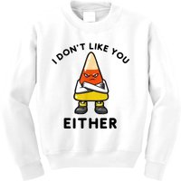 I Don't Like You Either Funny Halloween Candy Corn Kids Sweatshirt