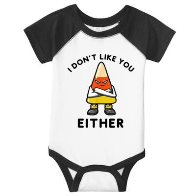 I Don't Like You Either Funny Halloween Candy Corn Infant Baby Jersey Bodysuit