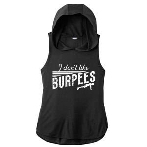 I Don't Like Burpees Street Workout Fitness Gift Ladies PosiCharge Tri-Blend Wicking Draft Hoodie Tank