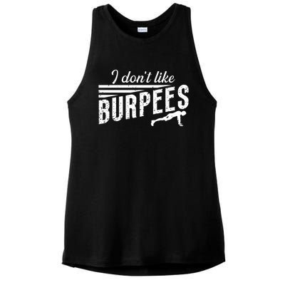 I Don't Like Burpees Street Workout Fitness Gift Ladies PosiCharge Tri-Blend Wicking Tank