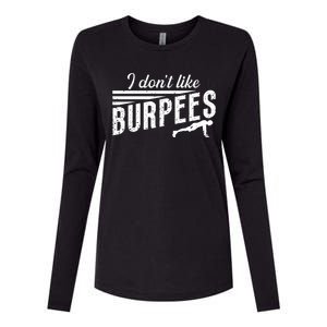 I Don't Like Burpees Street Workout Fitness Gift Womens Cotton Relaxed Long Sleeve T-Shirt