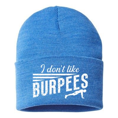 I Don't Like Burpees Street Workout Fitness Gift Sustainable Knit Beanie