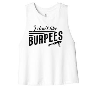 I Don't Like Burpees Street Workout Fitness Gift Women's Racerback Cropped Tank