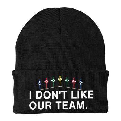 I Don’T Like Our Team Beanie