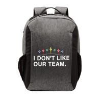 I Don’T Like Our Team Vector Backpack