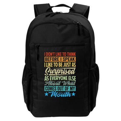 I DonT Like To Think Before I Speak Daily Commute Backpack