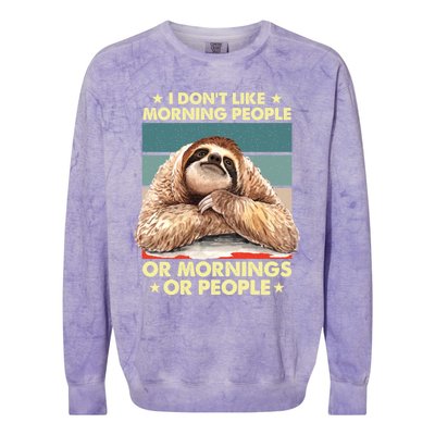 I Don´t Like Morning People Or Mornings Or People Sloth Gift Colorblast Crewneck Sweatshirt