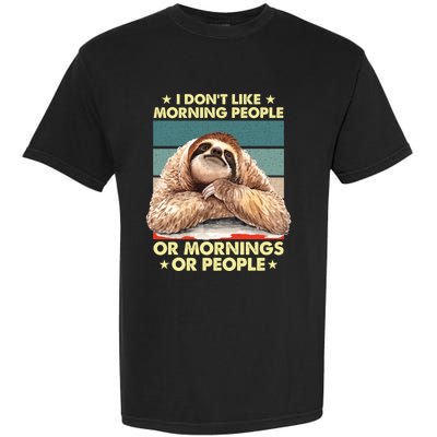 I Don´t Like Morning People Or Mornings Or People Sloth Gift Garment-Dyed Heavyweight T-Shirt