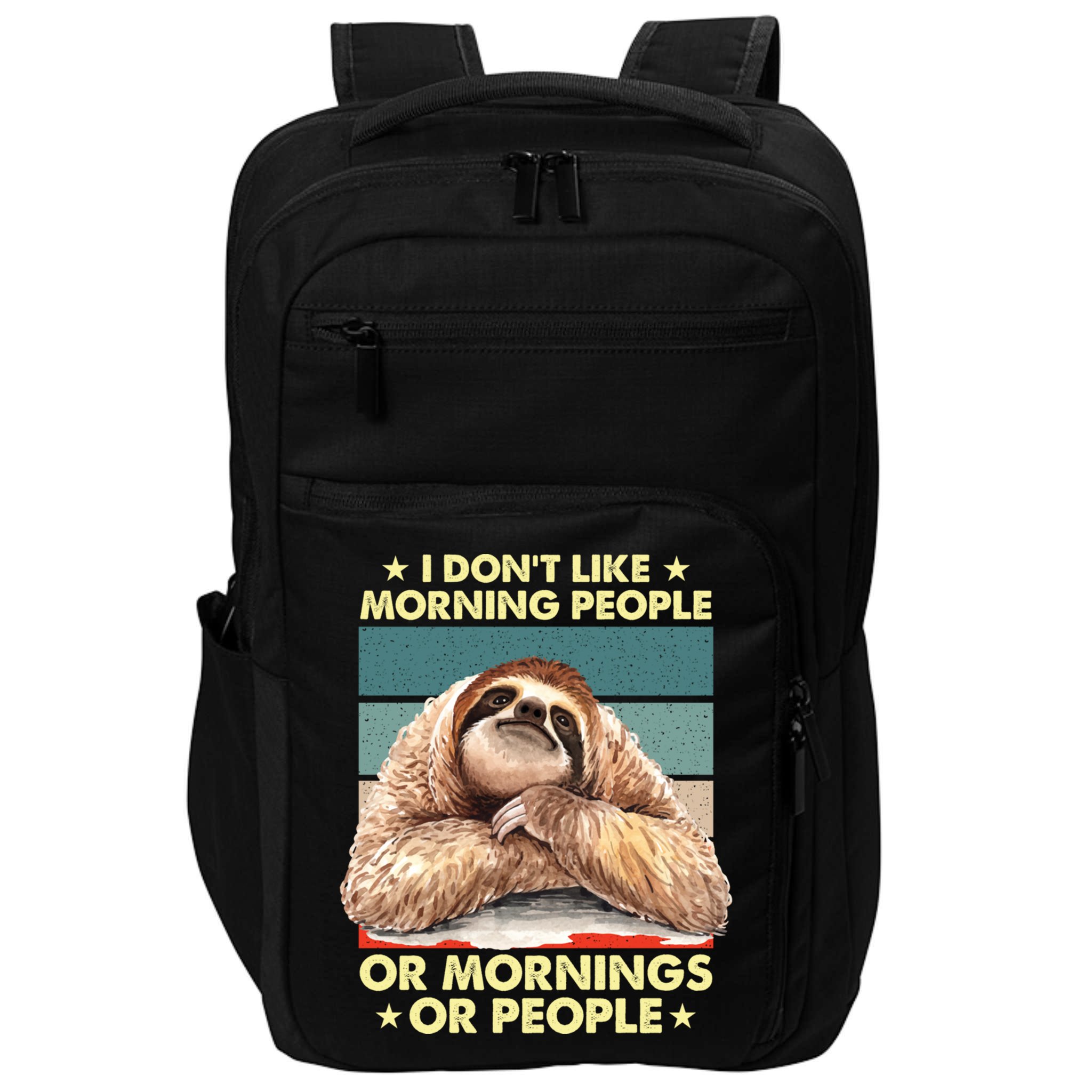 I Don´t Like Morning People Or Mornings Or People Sloth Gift Impact Tech Backpack