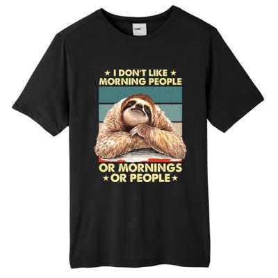 I Don´t Like Morning People Or Mornings Or People Sloth Gift Tall Fusion ChromaSoft Performance T-Shirt