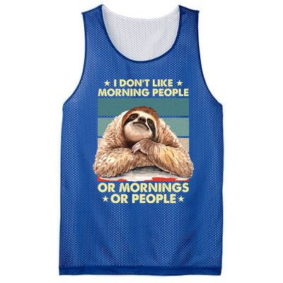 I Don´t Like Morning People Or Mornings Or People Sloth Gift Mesh Reversible Basketball Jersey Tank