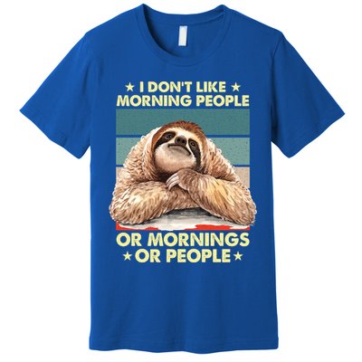 I Don´t Like Morning People Or Mornings Or People Sloth Gift Premium T-Shirt