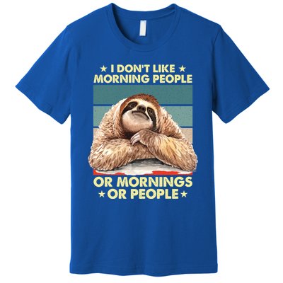 I Don´t Like Morning People Or Mornings Or People Sloth Gift Premium T-Shirt