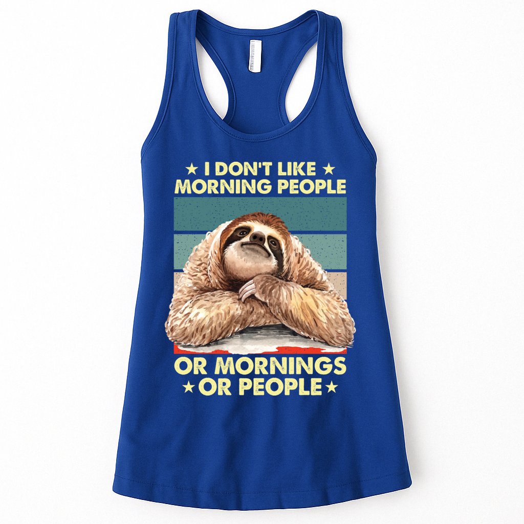 I Don´t Like Morning People Or Mornings Or People Sloth Gift Womens Tank Top