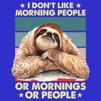 I Don´t Like Morning People Or Mornings Or People Sloth Gift Baby Bodysuit