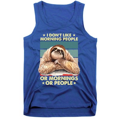 I Don´t Like Morning People Or Mornings Or People Sloth Gift Tank Top