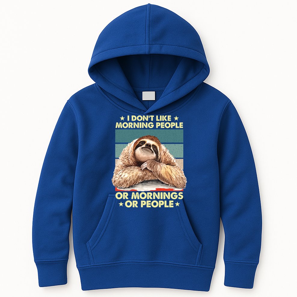 I Don´t Like Morning People Or Mornings Or People Sloth Gift Kids Hoodie
