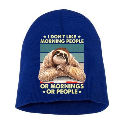 I Don´t Like Morning People Or Mornings Or People Sloth Gift Short Acrylic Beanie