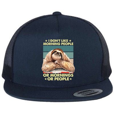 I Don´t Like Morning People Or Mornings Or People Sloth Gift Flat Bill Trucker Hat