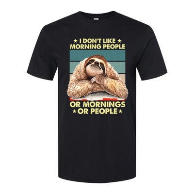 I Don´t Like Morning People Or Mornings Or People Sloth Gift Softstyle CVC T-Shirt