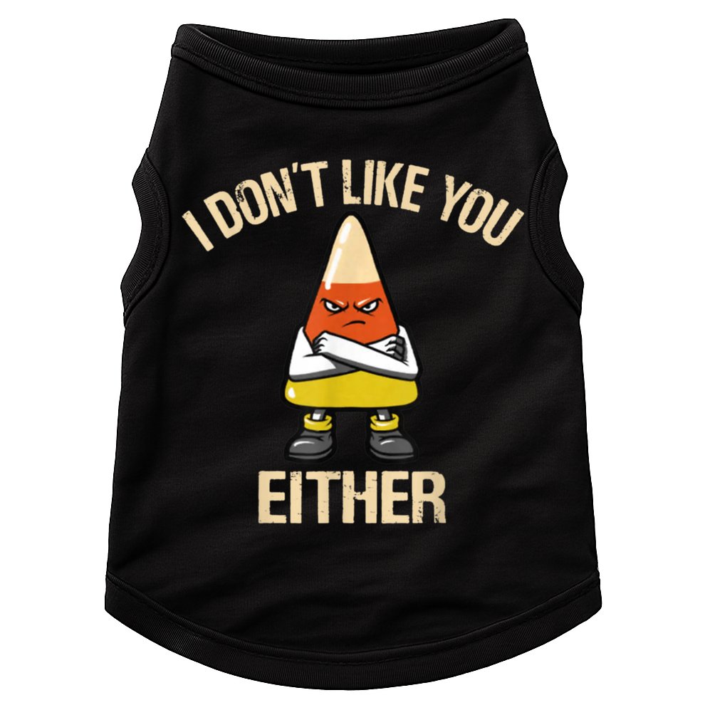 I Don't Like You Either Funny Halloween Candy Corn Doggie Tank