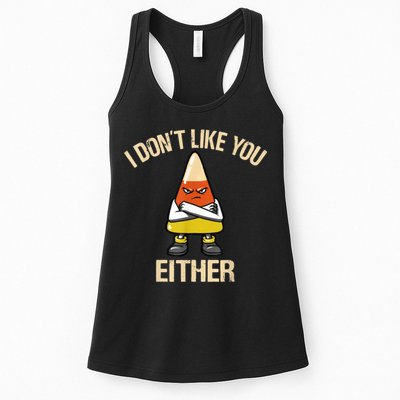 I Don't Like You Either Funny Halloween Candy Corn Womens Tank Top