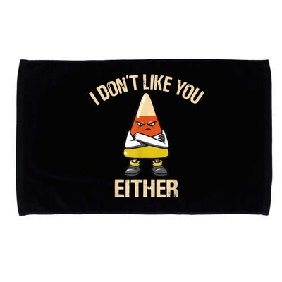 I Don't Like You Either Funny Halloween Candy Corn Microfiber Hand Towel