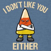 I Don't Like You Either Funny Halloween Candy Corn Garment-Dyed Sweatshirt