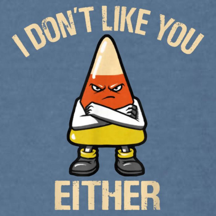 I Don't Like You Either Funny Halloween Candy Corn Garment-Dyed Sweatshirt
