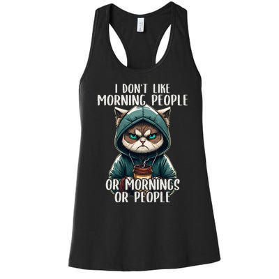 I Dont Like Morning People Coffee & Sarcastic Cat Grumpy Women's Racerback Tank