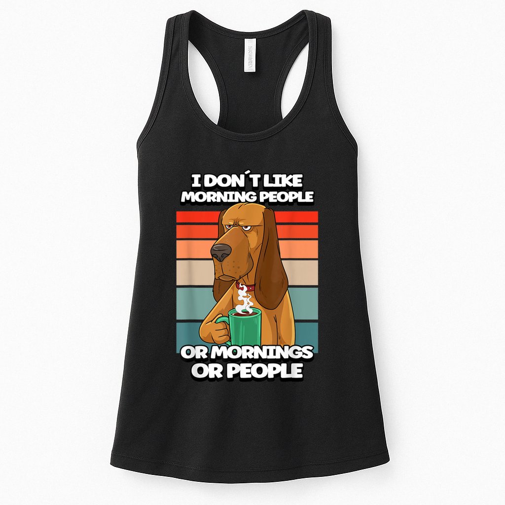 I Dont Like Morning People Dog Coffee Funny Vintage Womens Tank Top