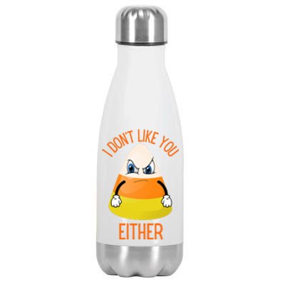 I Don't Like You Either Funny Halloween Candy Corn Stainless Steel Insulated Water Bottle