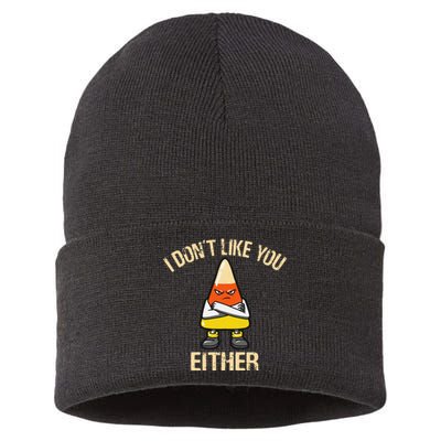 i don't like you either candy corn funny corn lover  Sustainable Knit Beanie