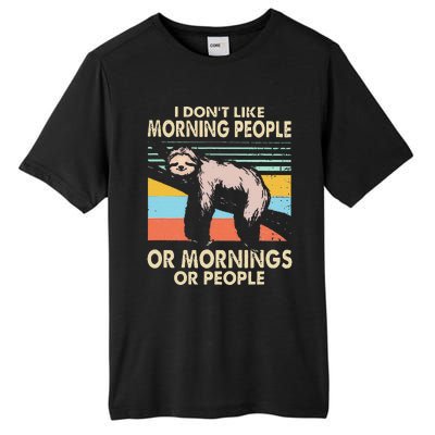 I DonT Like Morning People Or Mornings Or People Sloth Tall Fusion ChromaSoft Performance T-Shirt