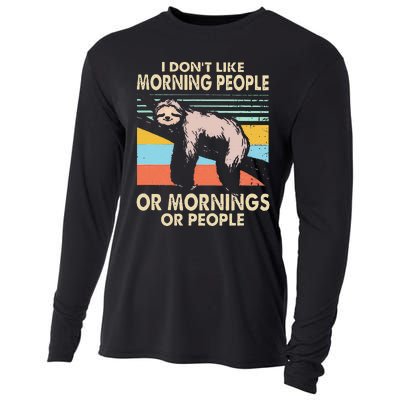 I DonT Like Morning People Or Mornings Or People Sloth Cooling Performance Long Sleeve Crew