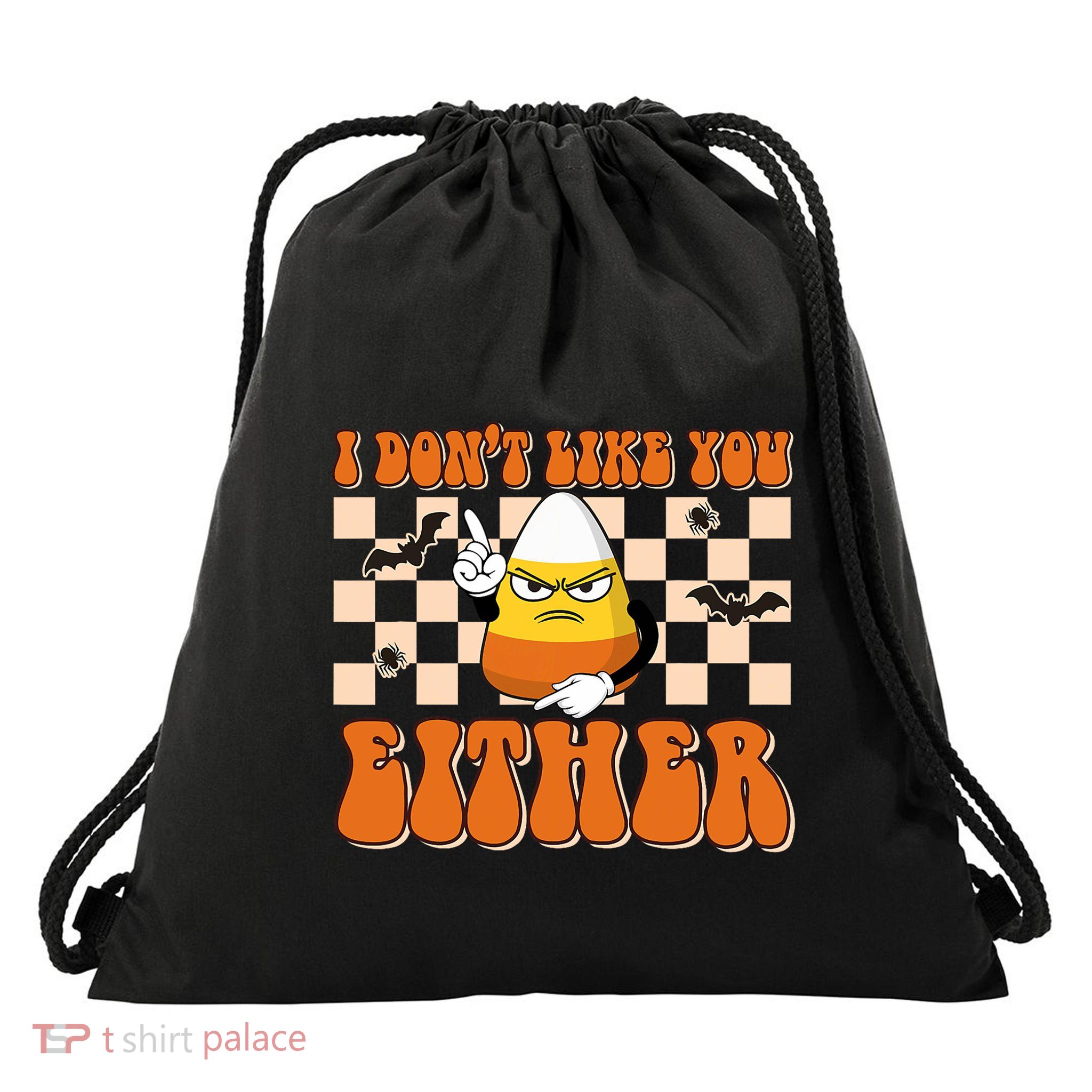 I DonT Like You Either Funny Candy Corn Halloween Costume Drawstring Bag
