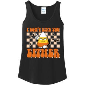 I DonT Like You Either Funny Candy Corn Halloween Costume Ladies Essential Tank