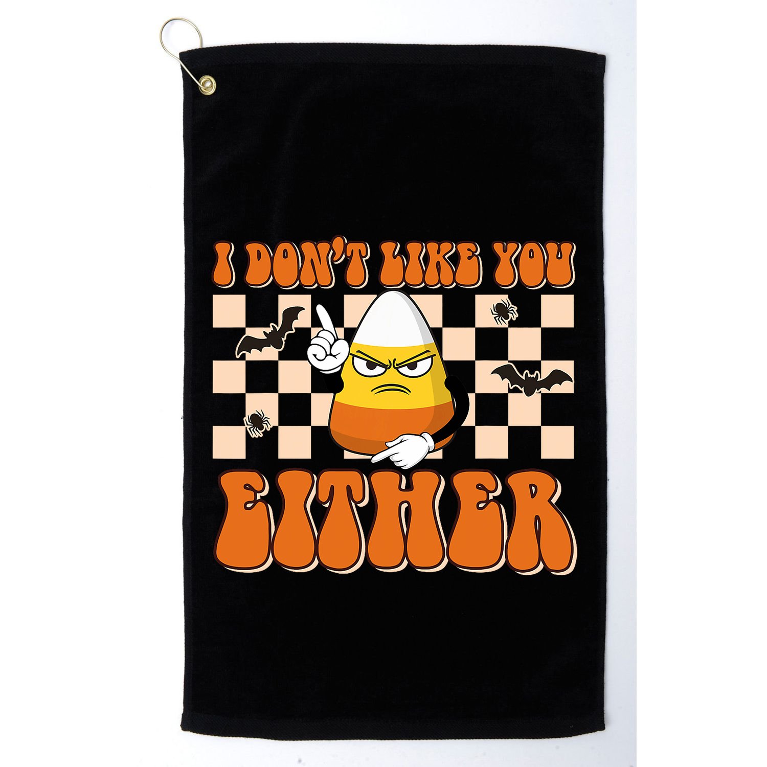 I DonT Like You Either Funny Candy Corn Halloween Costume Golf Towel