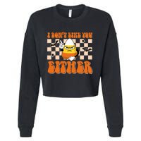 I DonT Like You Either Funny Candy Corn Halloween Costume Cropped Pullover Crew