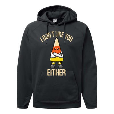 i don't like you either candy corn Performance Fleece Hoodie