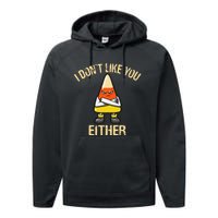 i don't like you either candy corn Performance Fleece Hoodie