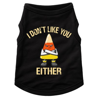 i don't like you either candy corn Doggie Tank